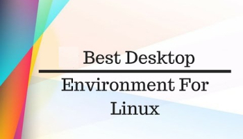 Best Linux Desktop Environments 2017